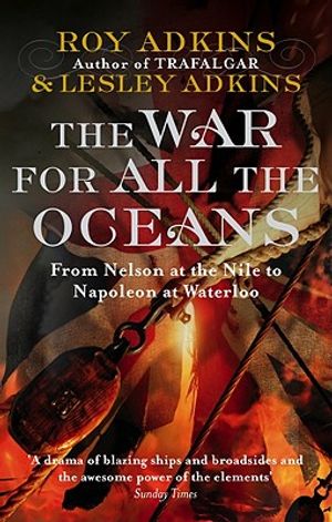 The War for All the Oceans: From Nelson at the Nile to Napoleon at Waterloo image number 0