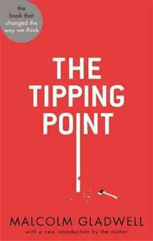 The Tipping Point: How Little Things Can Make a Big Difference. Malcolm Gladwell image number 0