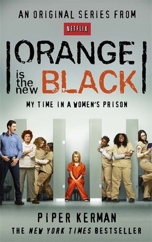 Orange Is the New Black : My Time in a Women's Prison image number 0