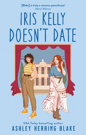 Iris Kelly Doesn't Date: A Swoon-Worthy, Laugh-Out-Loud Queer Romcom image number 0
