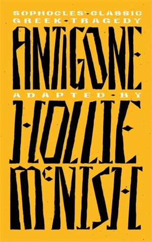 Antigone: A New Adaptation of the Classic Greek Tragedy image number 0