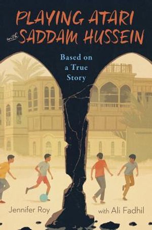 Playing Atari with Saddam Hussein: Based on a True Story image number 0