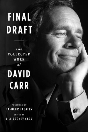 Final Draft: The Collected Work of David Carr image number 0