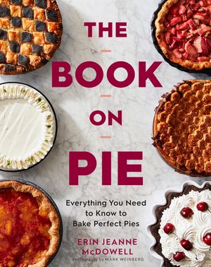 The Book on Pie: Everything You Need to Know to Bake Perfect Pies image number 0