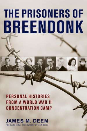 The Prisoners of Breendonk: Personal Histories from a World War II Concentration Camp image number 0