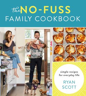 The No-Fuss Family Cookbook: Simple Recipes for Everyday Life image number 0