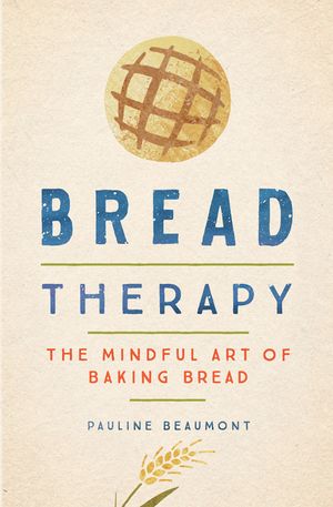 Bread Therapy: The Mindful Art of Baking Bread image number 0