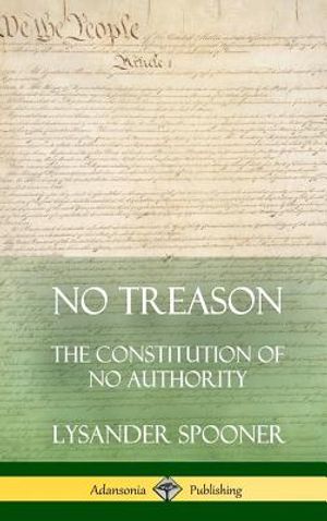 No Treason: The Constitution of No Authority (Hardcover) image number 0