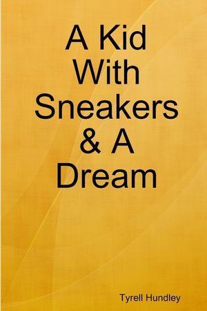 A Kid With Sneakers & A Dream image number 0