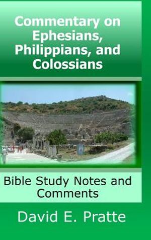 Commentary on Ephesians, Philippians, and Colossians: Bible Study Notes and Comments image number 0