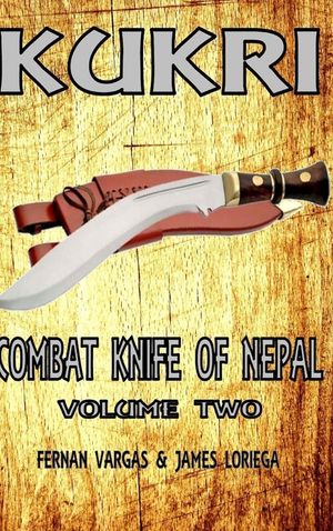 Kukri Combat Knife of Nepal Volume Two image number 0