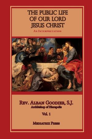 The Public Life of Our Lord Jesus Christ, Vol. 1 image number 0