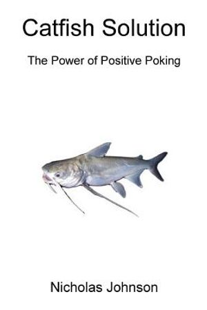 Catfish Solution The Power of Positive Poking image number 0