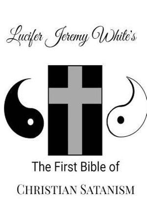 The First Bible of Christian Satanism image number 0