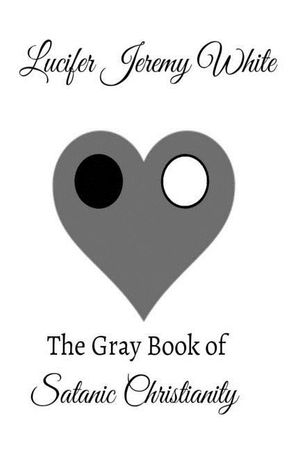 The Gray Book of Satanic Christianity image number 0