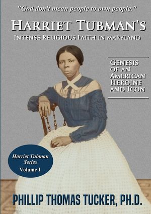 Harriet Tubman's Intense Religious Faith in Maryland image number 0