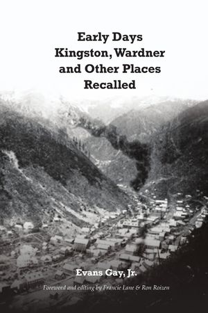 Early Days Kingston, Wardner and Other Places Recalled image number 0