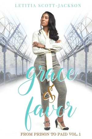Grace & Favor: From Prison to Paid Vol. I image number 0