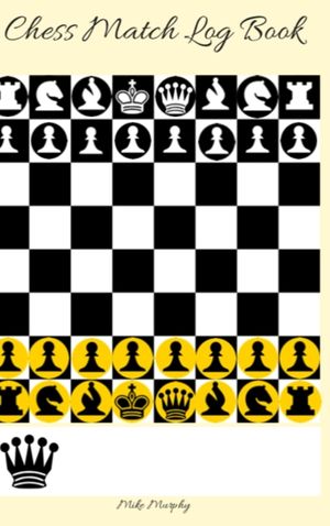 Chess Match Log Book: Record Moves, Write Analysis, And Draw Key Positions, Score Up To 50 Games Of Chess image number 0