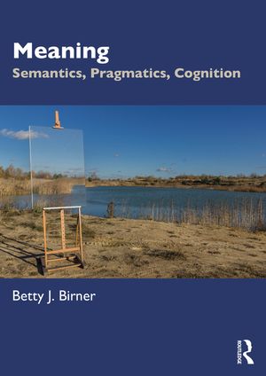 Meaning: Semantics, Pragmatics, Cognition image number 0