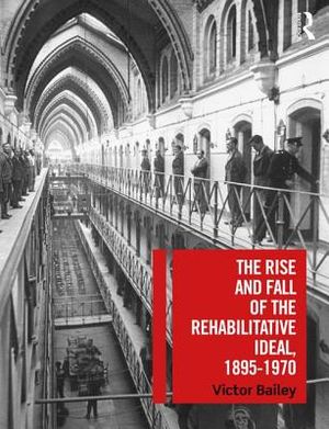 The Rise and Fall of the Rehabilitative Ideal, 1895-1970 image number 0