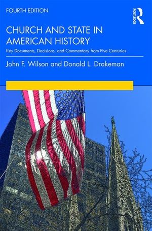 Church and State in American History: Key Documents, Decisions, and Commentary from Five Centuries image number 0