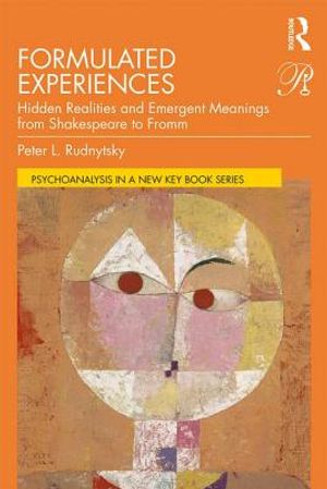 Formulated Experiences: Hidden Realities and Emergent Meanings from Shakespeare to Fromm image number 0