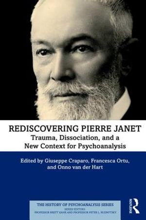 Rediscovering Pierre Janet: Trauma, Dissociation, and a New Context for Psychoanalysis image number 0