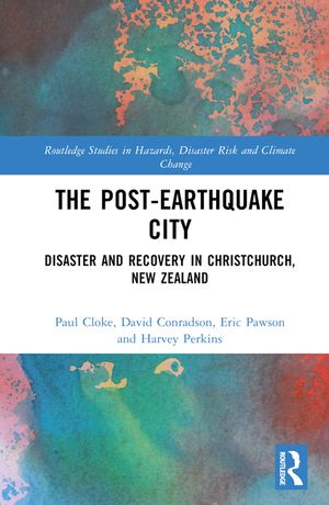 The Post-Earthquake City: Disaster and Recovery in Christchurch, New Zealand image number 0