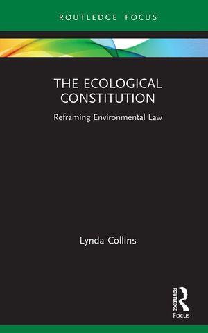 The Ecological Constitution: Reframing Environmental Law image number 0