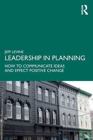 Leadership in Planning: How to Communicate Ideas and Effect Positive Change image number 0