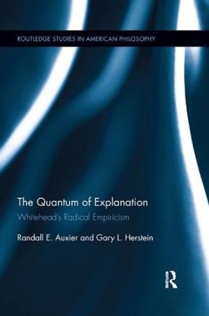 The Quantum of Explanation: Whitehead's Radical Empiricism image number 0