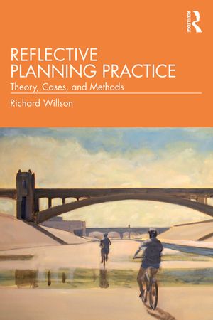 Reflective Planning Practice: Theory, Cases, and Methods image number 0
