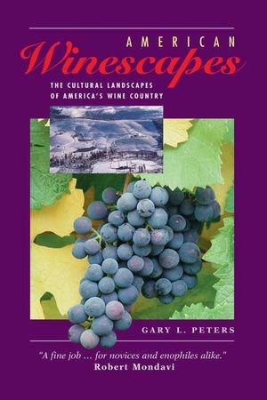 American Winescapes: The Cultural Landscapes of America's Wine Country image number 0