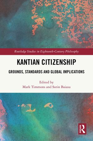 Kantian Citizenship: Grounds, Standards and Global Implications image number 0