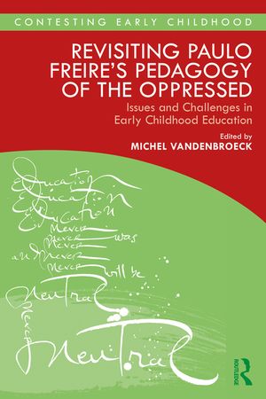 Revisiting Paulo Freire's Pedagogy of the Oppressed: Issues and Challenges in Early Childhood Education image number 0