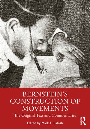 Bernstein's Construction of Movements: The Original Text and Commentaries image number 0