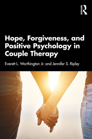 Hope, Forgiveness, and Positive Psychology in Couple Therapy image number 0
