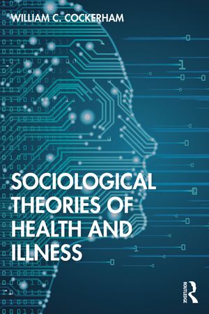 Sociological Theories of Health and Illness image number 0