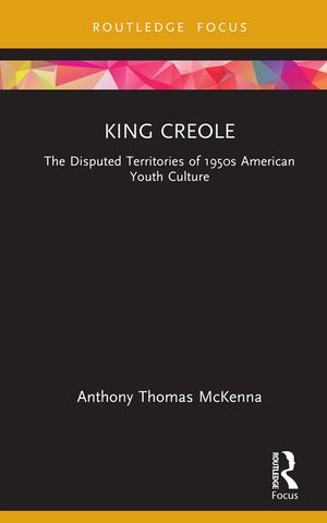 King Creole: The Disputed Territories of 1950s American Youth Culture image number 0