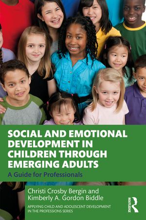 Social and Emotional Development in Children Through Emerging Adults: A Guide for Professionals image number 0