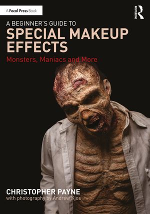A Beginner's Guide to Special Makeup Effects: Monsters, Maniacs and More image number 0
