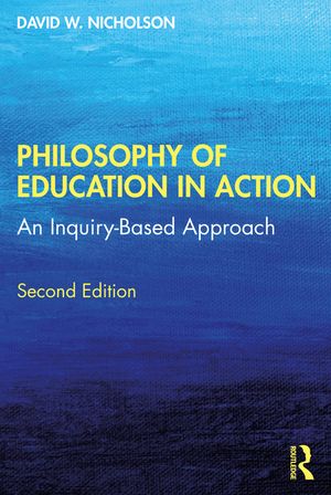 Philosophy of Education in Action: An Inquiry-Based Approach image number 0