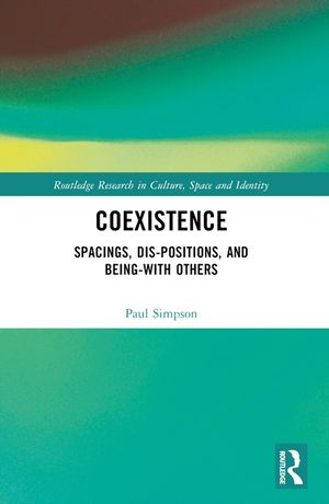 Coexistence: Spacings, Dis-Positions, and Being-With Others image number 0