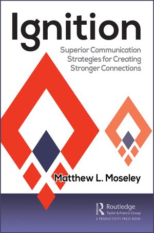 Ignition: Superior Communication Strategies for Creating Stronger Connections image number 0