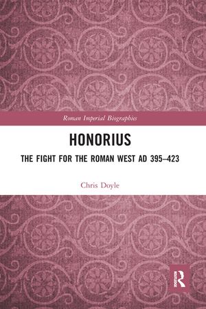 Honorius: The Fight for the Roman West Ad 395-423 image number 0