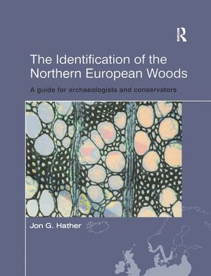 The Identification of Northern European Woods: A Guide for Archaeologists and Conservators image number 0