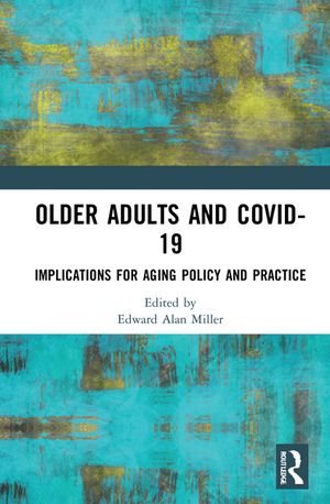 Older Adults and Covid-19: Implications for Aging Policy and Practice image number 0