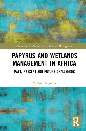 Papyrus and Wetlands Management in Africa: Past, Present and Future Challenges image number 0