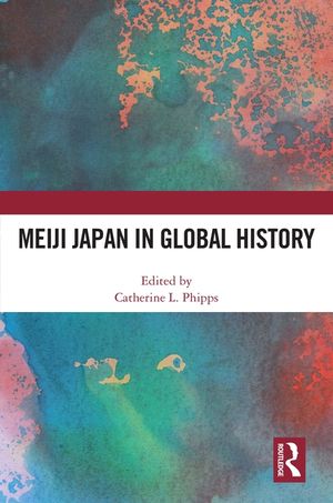 Meiji Japan in Global History image number 0